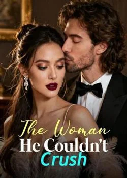 The Woman He Couldn't Crush Novel Cover