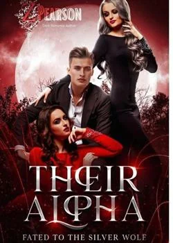 Their Alpha: Fated to The Silver Wolf Novel Cover