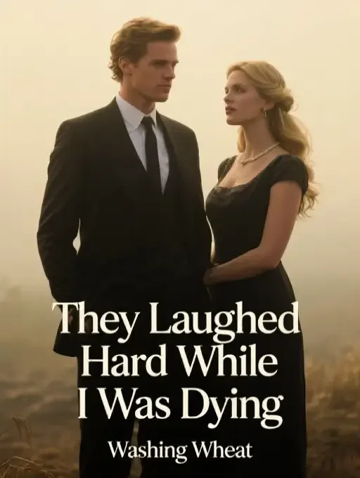 They Laughed Hard While I Was Dying Novel Cover