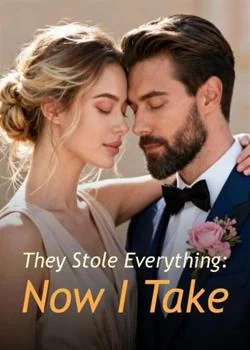 They Stole Everything: Now I Take Novel Cover