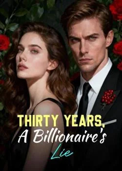 Thirty Years, A Billionaire's Lie Novel Cover