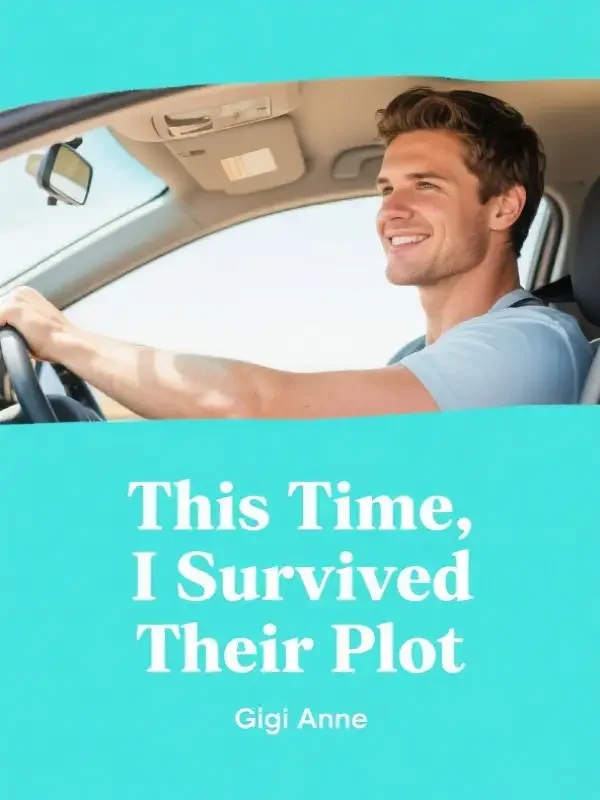 This Time, I Survived Their Plot Novel Cover