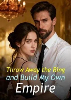 Throw Away the Ring and Build My Own Empire Novel Cover