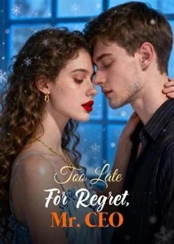 Too Late For Regret, Mr. CEO Novel Cover
