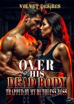 Trapped By My Ruthless Boss Novel Cover