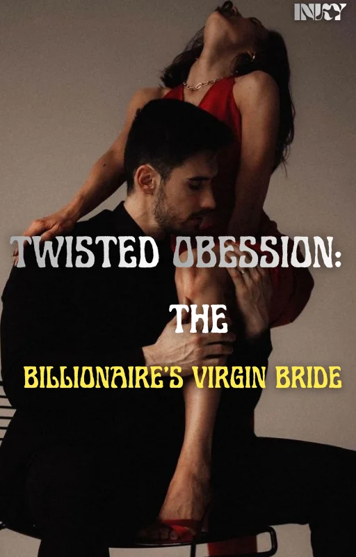 TWISTED OBSESSION: THE BILLIONAIRE'S VIRGIN BRIDE Novel Cover