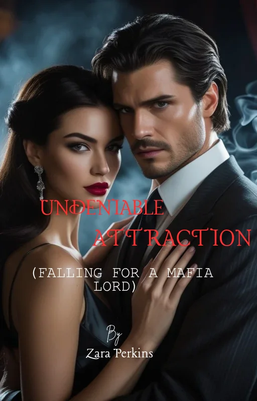 UNDENIABLE ATTRACTION (Falling For A Mafia Lord) Novel Cover