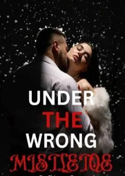 UNDER THE WRONG MISTLETOE. Novel Cover