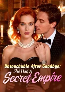 Untouchable After Goodbye: She Had A Secret Empire Novel Cover