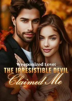 Weaponized Love: The Irresistible Devil Claimed Me Novel Cover