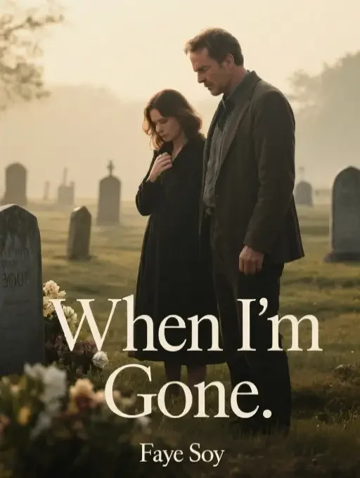 When I'm Gone Novel Cover