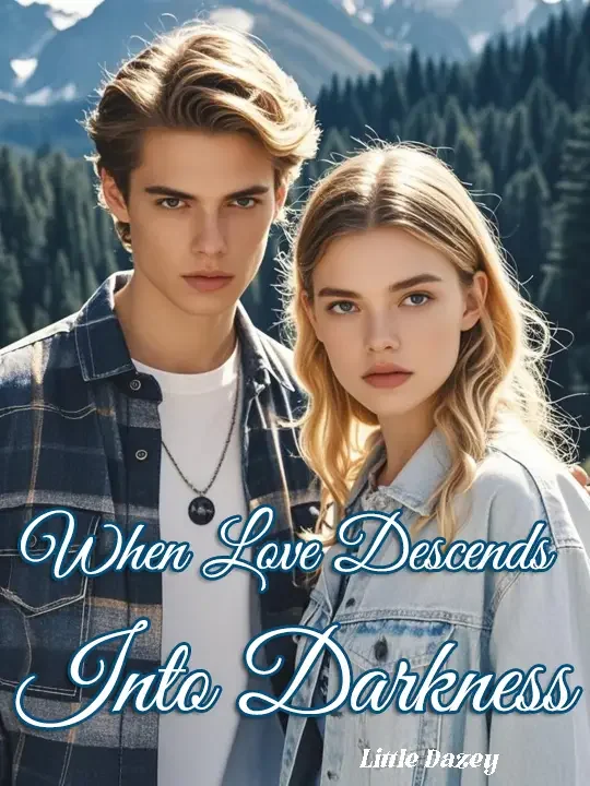 When Love Descends Into Darkness Novel Cover