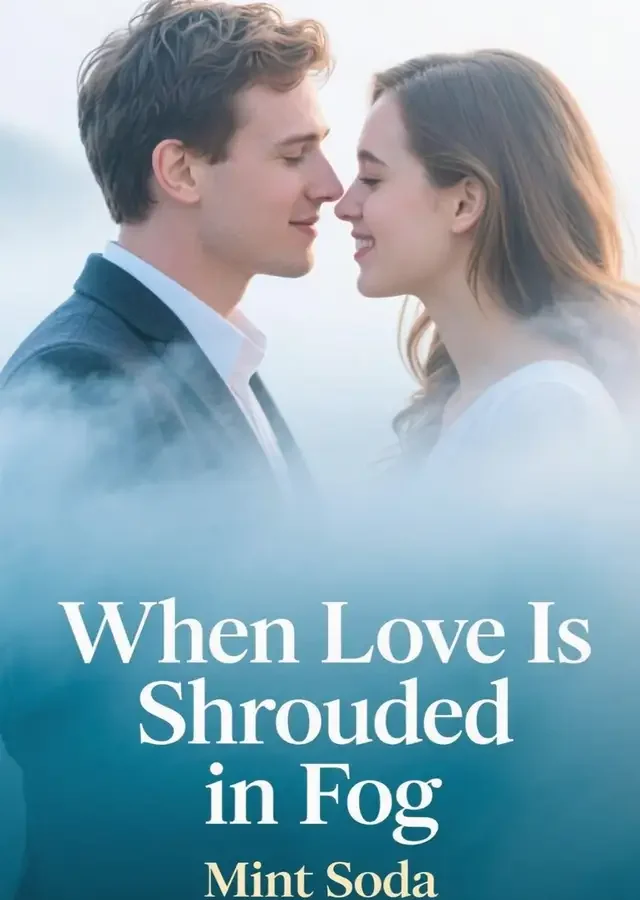 When Love Is Shrouded in Fog Novel Cover