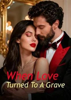 When Love Turned To A Grave Novel Cover