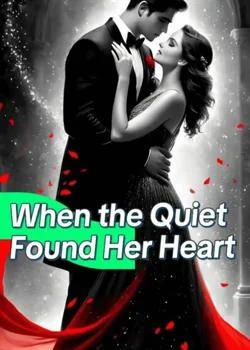 When the Quiet Found Her Heart Novel Cover
