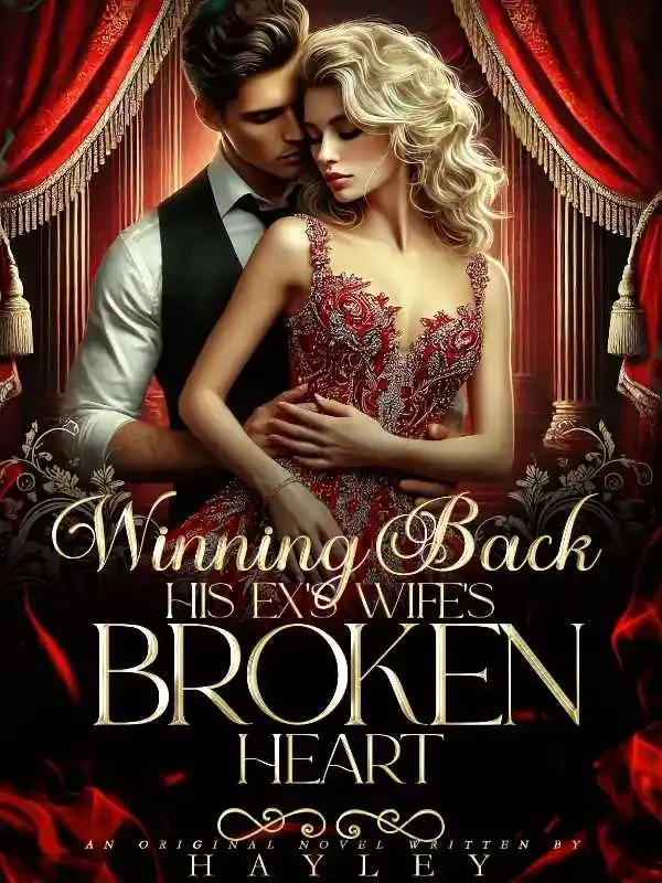 Winning Back His Ex's Wife's Broken Heart  Novel Cover