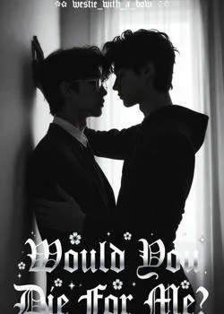 Would You Die For Me? Novel Cover