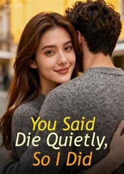 You Said Die Quietly, So I Did Novel Cover