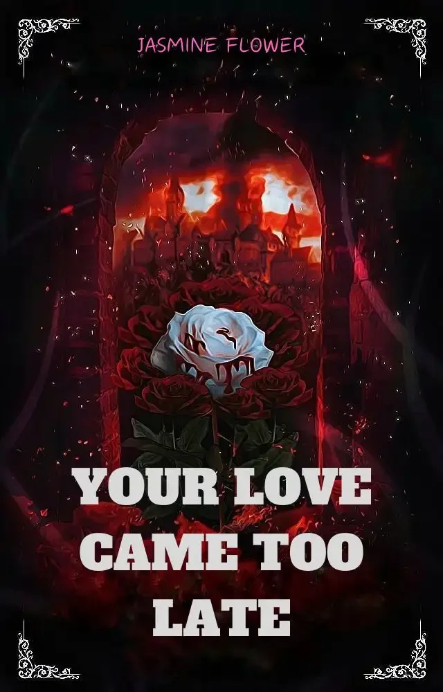 Your Love Came Too Late Novel Cover