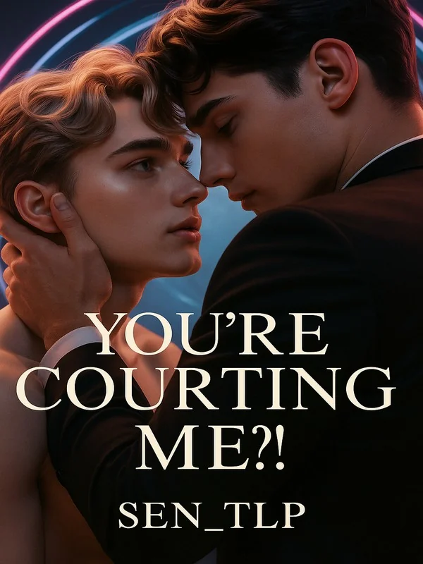 You’re Courting Me?! Novel Cover